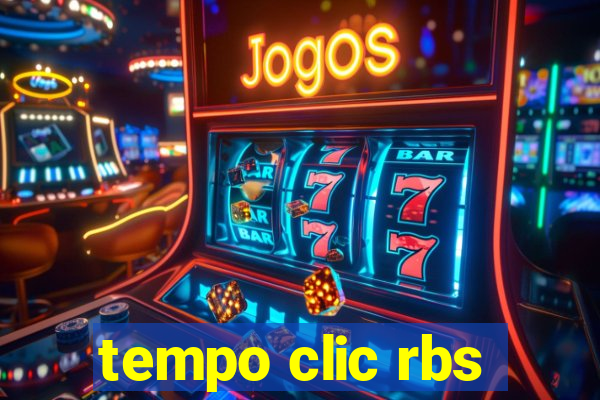 tempo clic rbs