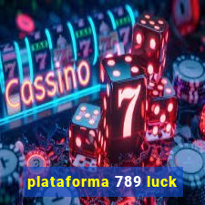 plataforma 789 luck