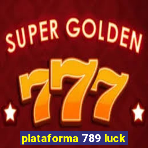 plataforma 789 luck