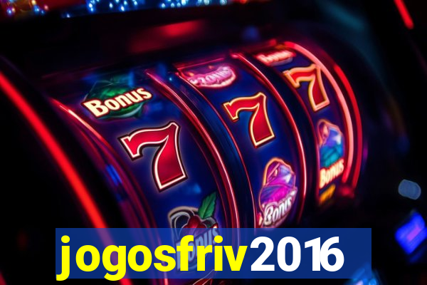 jogosfriv2016