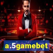 a.5gamebet