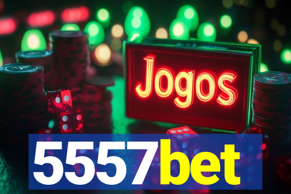 5557bet
