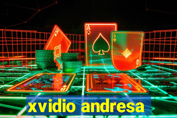xvidio andresa