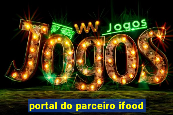 portal do parceiro ifood