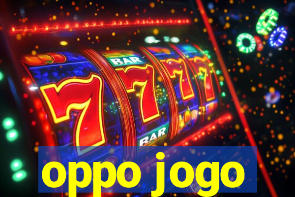 oppo jogo