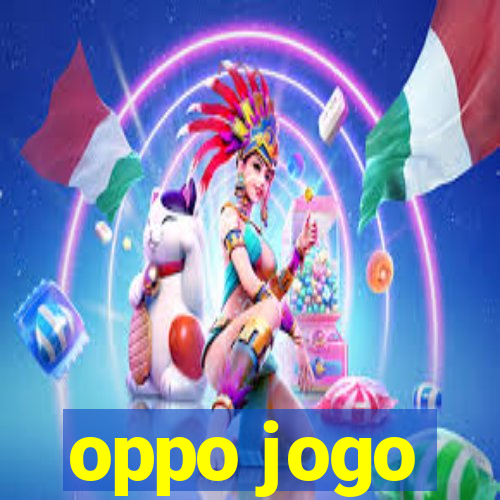 oppo jogo
