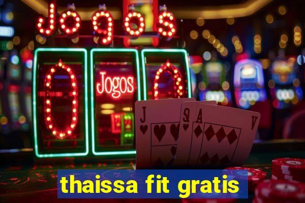 thaissa fit gratis