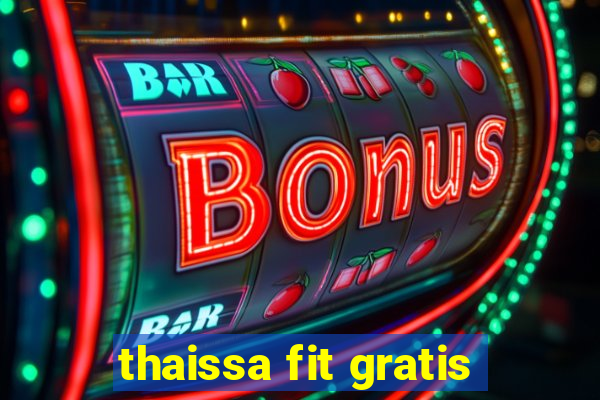 thaissa fit gratis