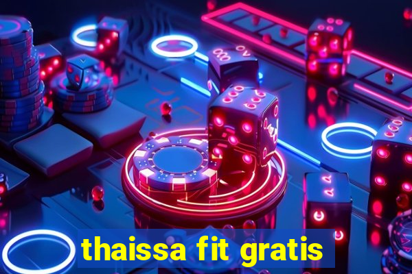 thaissa fit gratis