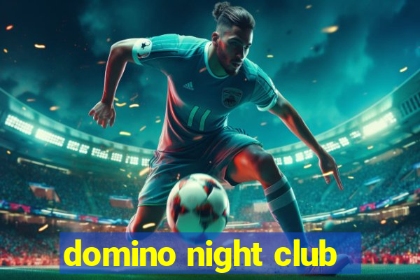 domino night club