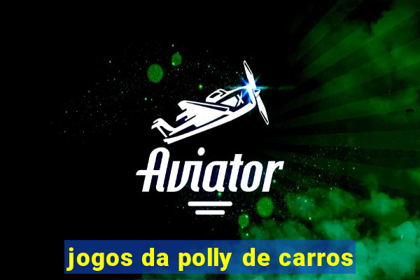 jogos da polly de carros