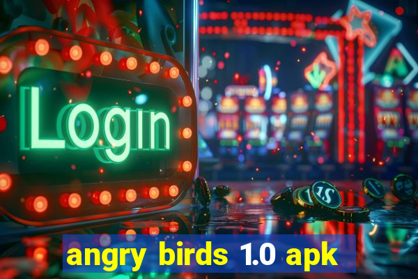 angry birds 1.0 apk