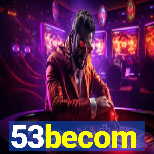 53becom