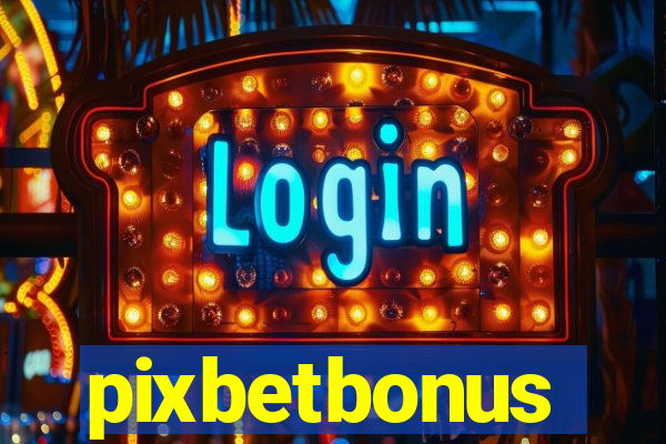 pixbetbonus