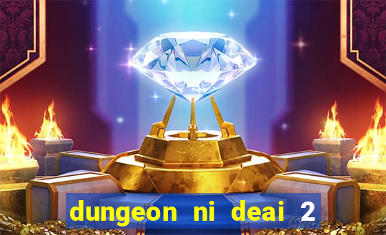 dungeon ni deai 2 temporada dublado meus animes dublado