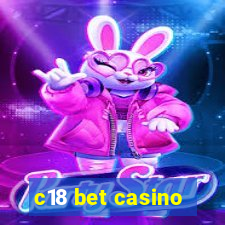 c18 bet casino