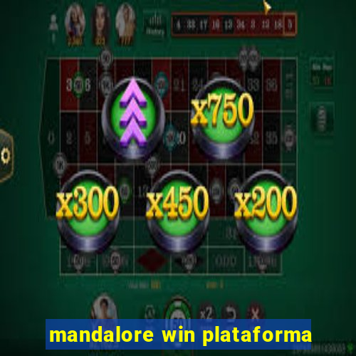 mandalore win plataforma