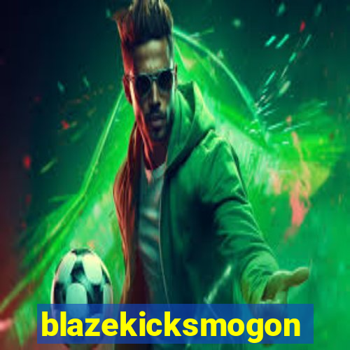 blazekicksmogon