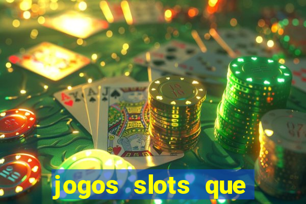 jogos slots que pagam no cadastro