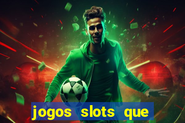 jogos slots que pagam no cadastro