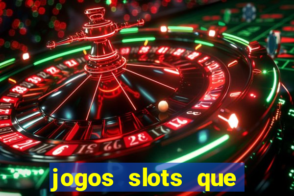 jogos slots que pagam no cadastro