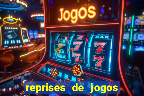 reprises de jogos de futebol
