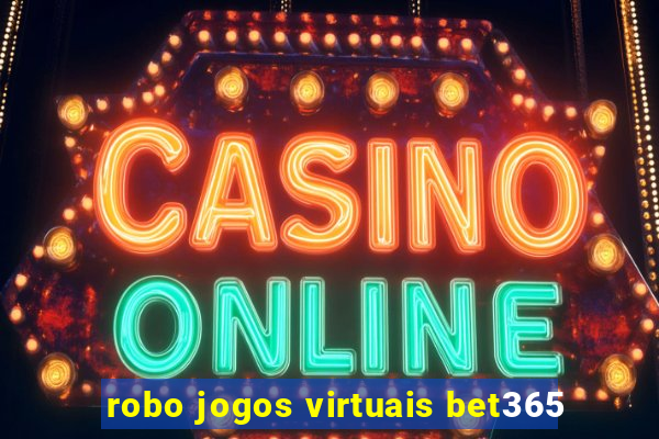 robo jogos virtuais bet365