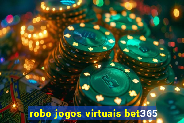 robo jogos virtuais bet365
