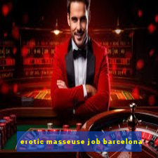 erotic masseuse job barcelona