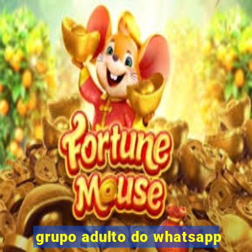 grupo adulto do whatsapp