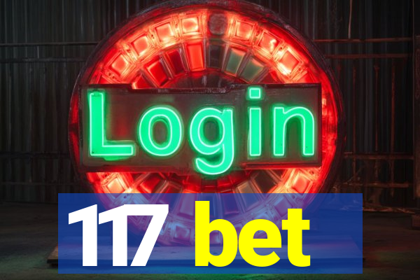 117 bet