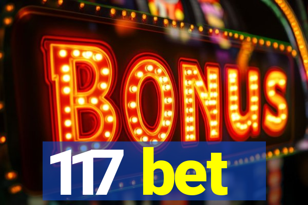117 bet