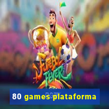 80 games plataforma