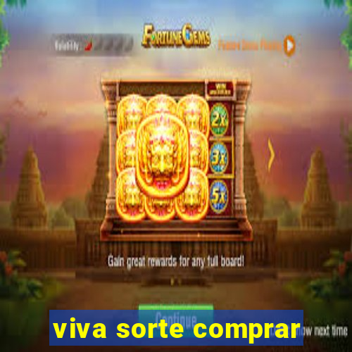 viva sorte comprar