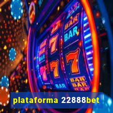 plataforma 22888bet
