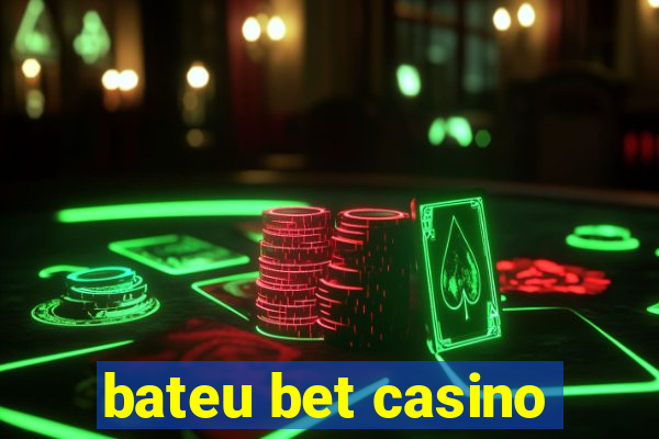 bateu bet casino