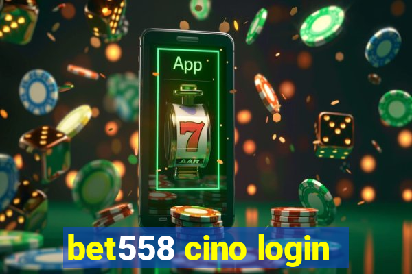 bet558 cino login