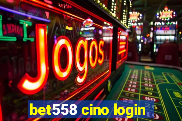 bet558 cino login