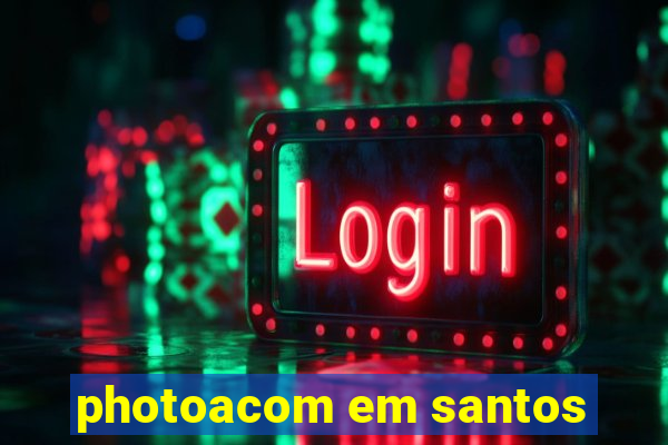 photoacom em santos
