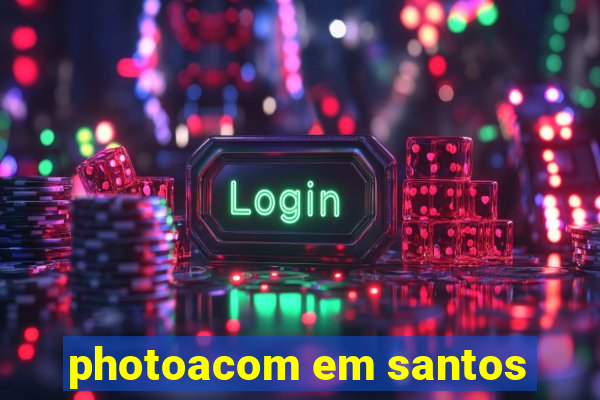 photoacom em santos