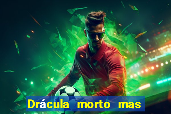 Drácula morto mas feliz download