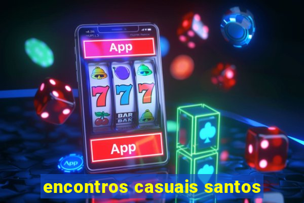 encontros casuais santos