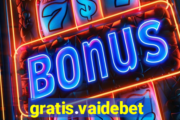 gratis.vaidebet