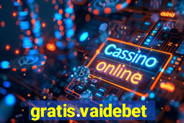 gratis.vaidebet
