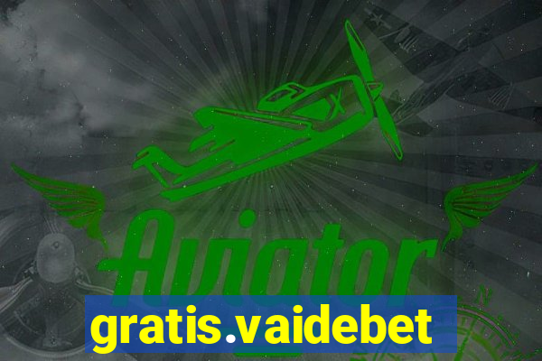 gratis.vaidebet