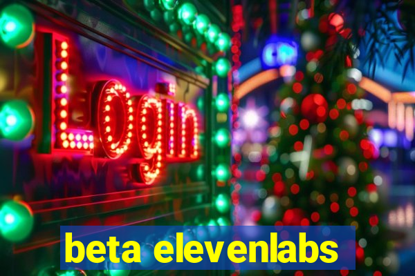 beta elevenlabs