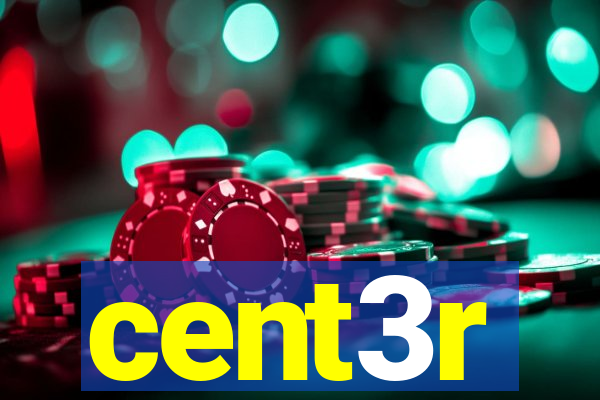 cent3r