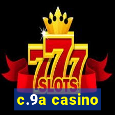 c.9a casino