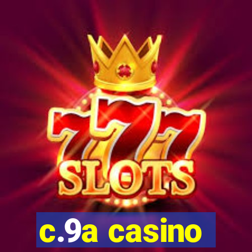 c.9a casino