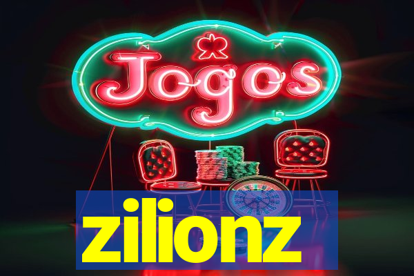zilionz